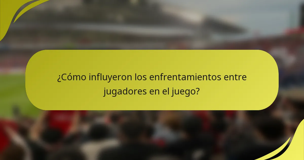 ¿Cómo influyeron los enfrentamientos entre jugadores en el juego?